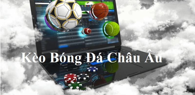 Soi kèo châu Âu